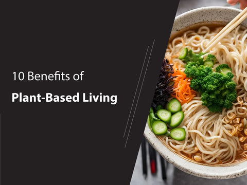 10 benefits of plant-based living