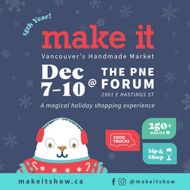 Come join us @ Make It Vancouver!